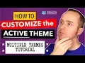 Multiple Themes Troubleshooting How To Make Changes To Non-Active Themes