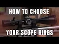 Scope Rings 101 How to Choose Your Scope Rings and Mounts