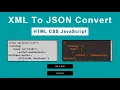 XML to JSON Convert Using JavaScript Invention Tricks