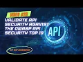 20 Validate API Security against the OWASP API Security Top 10