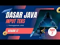 Pemrograman Java Dasar Cara Menggunakan Input di Java