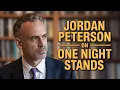 Jordan Peterson On One Night Stands