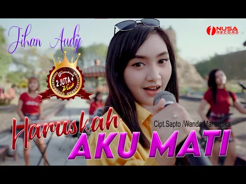 Download MP3 Jihan Audy - Haruskah Aku Mati (Official Music Video)