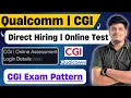 CGI Biggest Test Update Qualcomm Direct Send Resume Hiring CGI Exam Pattern 2023 2024 BATCH