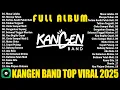 Lagu Masa Laluku, Merayu Tuhan | Kangen Band Full Album Paling Top 2025 Enak Didengar