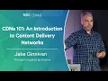 CDNs 101 An Introduction to Content Delivery Networks - Jake Ginnivan