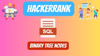 HackerRank SQL Solution Binary Tree Nodes