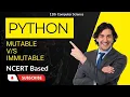 Mutable VS Immutable in python learn python computer science class11 python tutorial in hindi