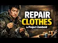 How to REPAIR CLOTHES in Project Zomboid Step by Step