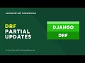 Partial Updates Django DRF ORM Query Fundamentals Course