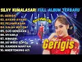 Download Lagu Silvy KumalaSari - GERIGIS - FULL ABUM TERBARU 2025 ( Kari MAnis Kurang Manis Tambahi Gulo )