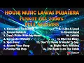 Download Lagu DJ KENANGAN TERINDAH HOUSE MUSIC JADUL NONSTOP FUNKOT 2005 ERA PUJASERA