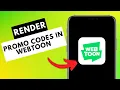 NEW HOW TO RENDER PROMO CODES IN WEBTOON IN 1 MIN FULL GUIDE 2025
