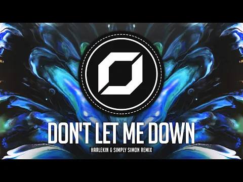 Download MP3 PSY-TRANCE ◉ The Chainsmokers - Don't Let Me Down (Harlekin & Simply Simon Remix) ft. Daya