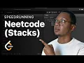 Speedrunning Neetcode Stacks