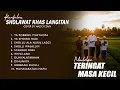 Download Lagu SHOLAWAT LAWAS LANGITAN BIKIN TERINGAT MASA KECIL (Cover Nazich Zain)