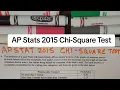 Chi-Square Test AP Statistics 2015