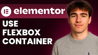How To Use Elementor Flexbox Container Tutorial 2026