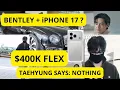 Lagu BENTLEY + IPHONE 17 PRO MAX $400,000 KIM TAEHYUNG V of BTS SAID IT'S NOTHING ! 🔥 🔥