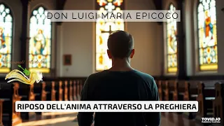Riposo dell'Anima attraverso la Preghiera.- Don Luigi Maria Epicoco