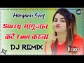 Download Lagu Sorry Magu Jaan Haryanvi song || DJ Remix Song Video