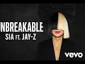 Download Lagu Sia ft. Jay-Z — Unbreakable (Official Music)
