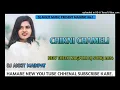 Lagu CHIKNI CHAMEMI NEW THETH NAGPURI SONG DJ ANKIT \u0026 ROHIT MAINPAT