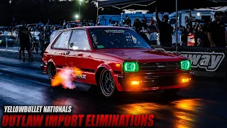 Yellowbullet Nationals - Outlaw Import Eliminations