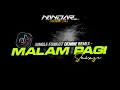 Download Lagu Funkot MALAM PAGI Saixse || By Dennie remix - Viral tiktok #newstyle2024