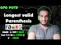 Longest valid Parentheses gfg potd 22-02-25 GFG Problem of the day