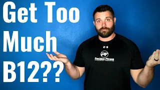 Is Too Much B12 Bad  (Can You Take Too Much b12?)