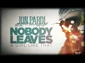 Jon Pardi - Nobody Leaves A Girl Like That (Official Audio)
