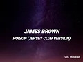 Girl did what James Brown - Poison Jersey Club version