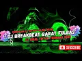 Download Lagu DJ BREAKBEAT BARAT FULL BASS | TERBARU VERSION 2025 AUTO GELENG GELENG JEDAG JEDUG VIRAL TIKTOK🎵