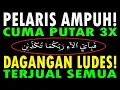 KUNFAYAKUN!! PUTAR DI TEMPAT USAHA, AYAT PELARIS JUALAN MUSTAJAB, PENARIK REZEKI PEMANGGIL PEMBELI