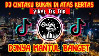 Download DJ CINTAKU BUKAN DI ATAS KERTAS TIK TOK MP3