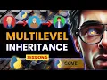 5 Object Oriented Programming MULTILEVEL INHERITANCE