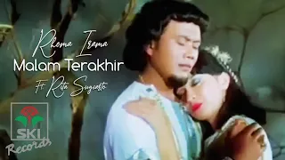 rhoma irama ft rita sugiarto malam terakhir official music video ost melodi cinta
