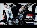 Slipknot - Everything Ends (Audio)
