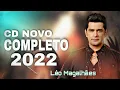 Lagu LÉO MAGALHÃES - 2022 CD NOVO COMPLETO