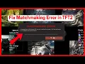 Team Fortress 2 Matchmaking Error Quick fix