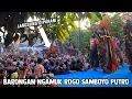 Download Lagu BARONGAN NGAMUK SASAK PENONTON❗️ROGO SAMBOYO PUTRO Live Kuwik Kunjang Kediri 2025