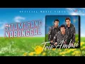Lagu Trio Ambisi - Situmorang Nabonggal [OFFICIAL]