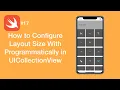 How to Configure Layout Size With Programmatically in UICollectionView - Swift