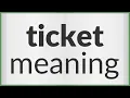Ticket meaning of Ticket
