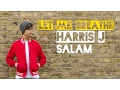 Download Lagu Harris J - Let Me Breathe | Audio