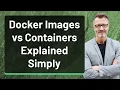 Docker Images vs Containers Explained Simply