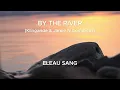 Eleau Sang - By The River (Klingande & Jamie N Commons)