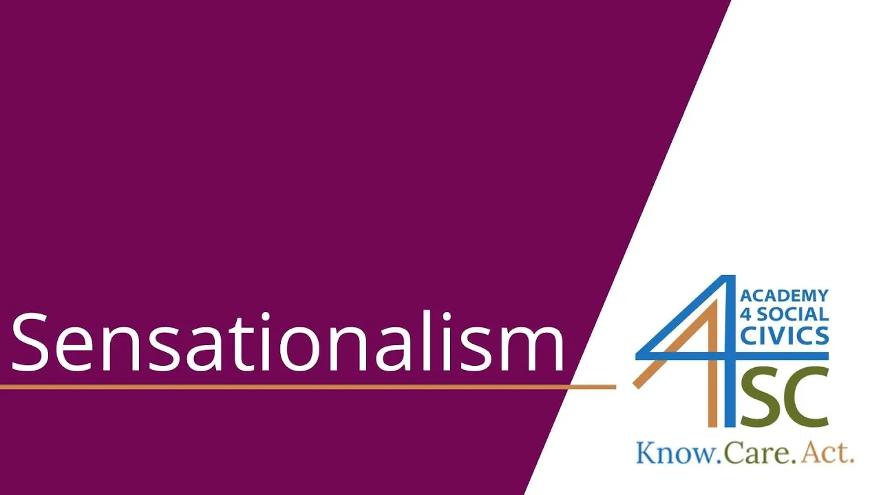Sensationalism: Breaking News! Watch This Video Now! - Media Literacy Series | Academy 4 Social ...