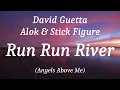David Guetta, Alok & Stick Figure - Run Run River (Angels Above Me), (lyrics)